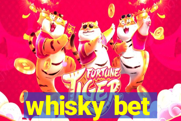 whisky bet