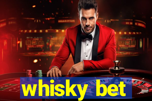 whisky bet