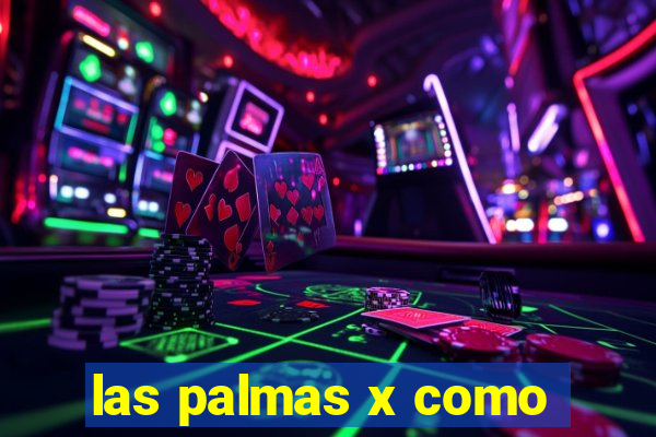 las palmas x como