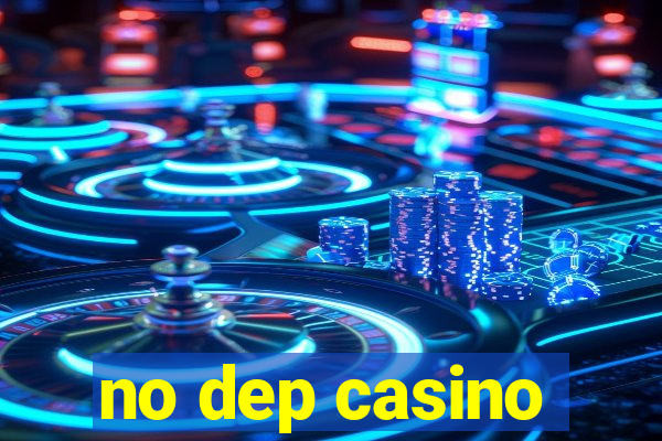 no dep casino