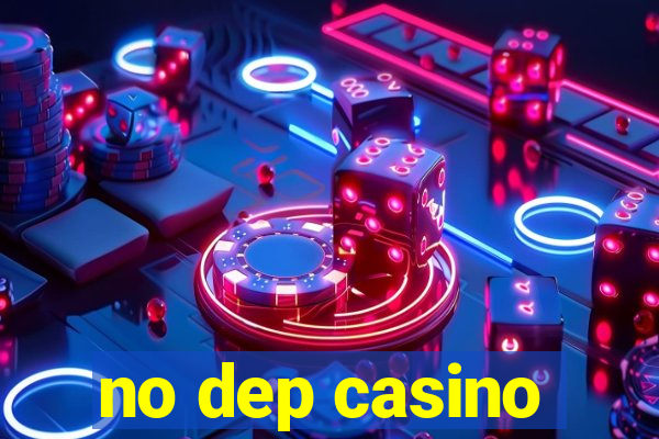 no dep casino