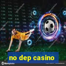 no dep casino