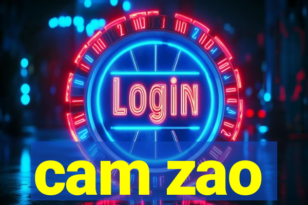 cam zao