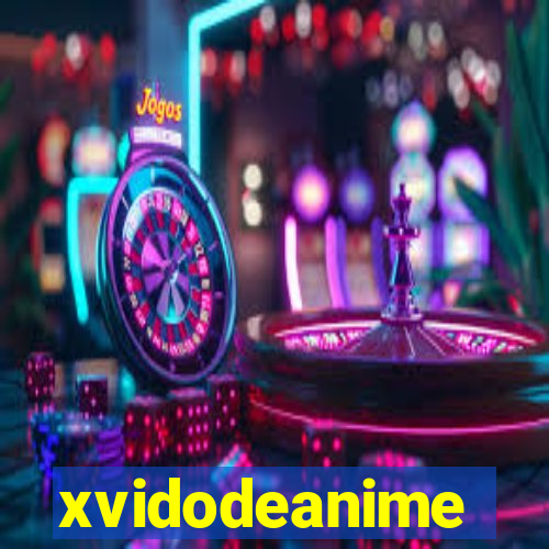 xvidodeanime