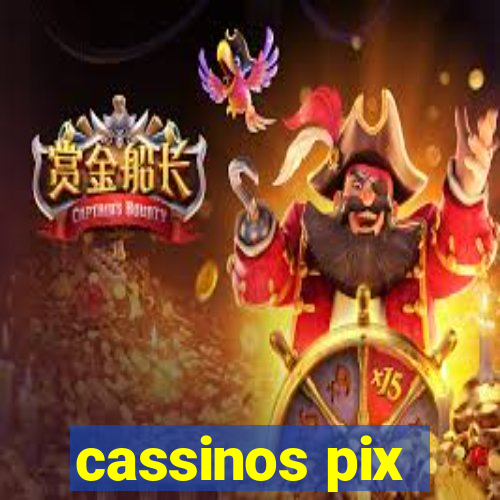 cassinos pix