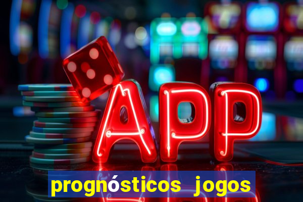 prognósticos jogos de hoje