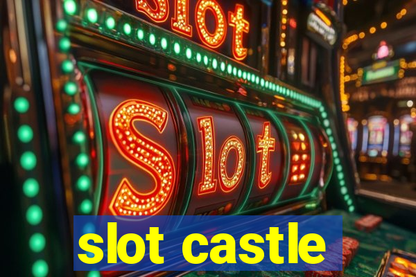 slot castle