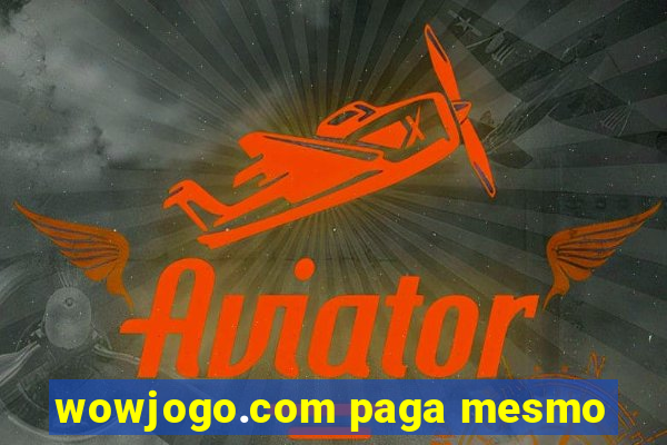 wowjogo.com paga mesmo