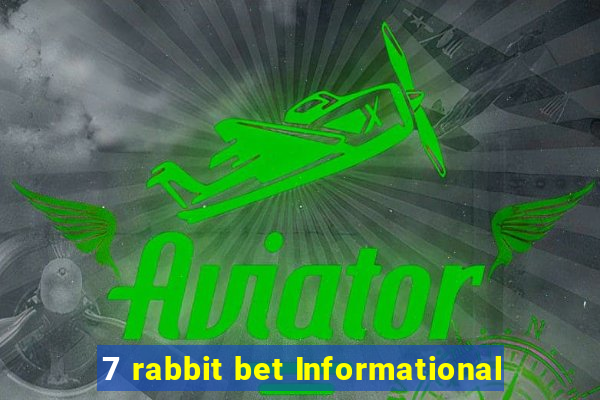 7 rabbit bet Informational