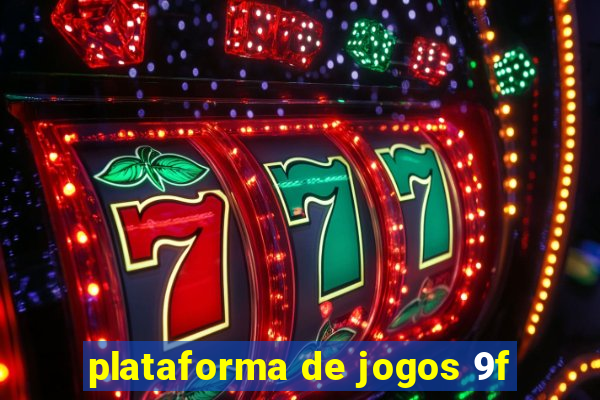 plataforma de jogos 9f