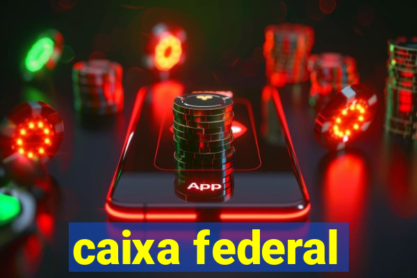 caixa federal