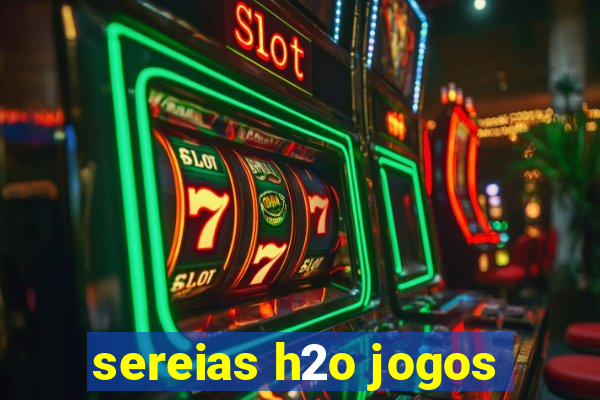 sereias h2o jogos