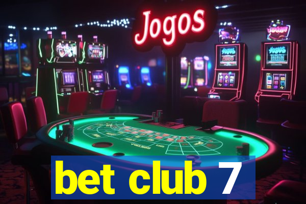 bet club 7