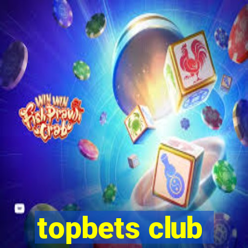 topbets club