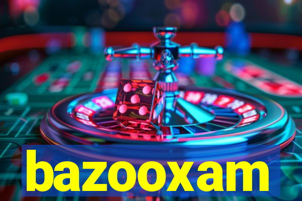 bazooxam