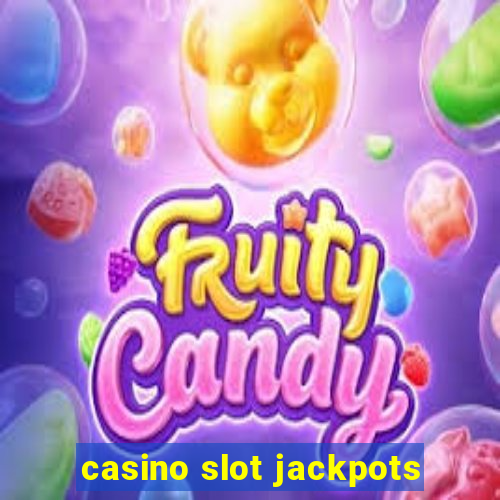 casino slot jackpots