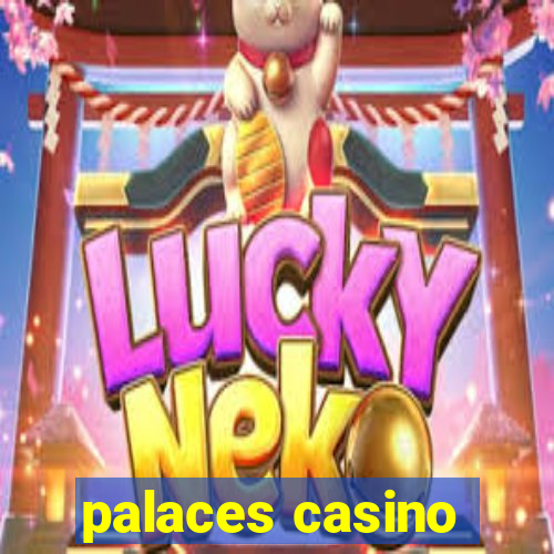 palaces casino