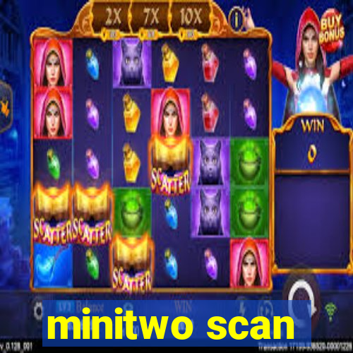 minitwo scan