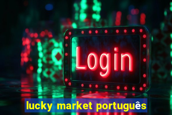 lucky market português