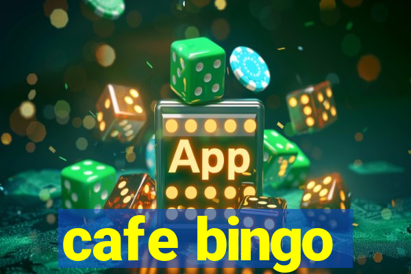 cafe bingo