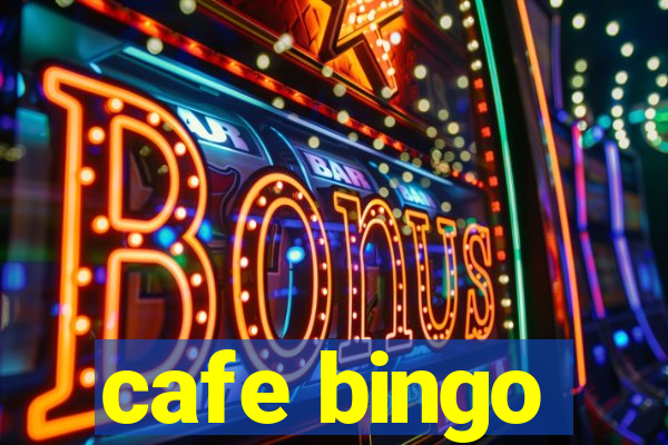 cafe bingo