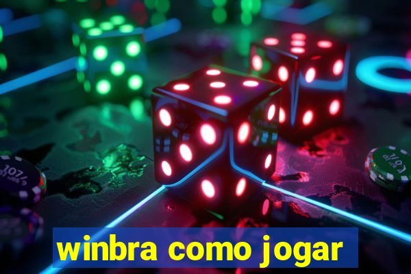 winbra como jogar