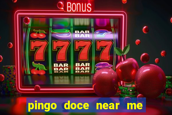 pingo doce near me open now