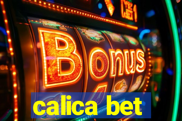 calica bet