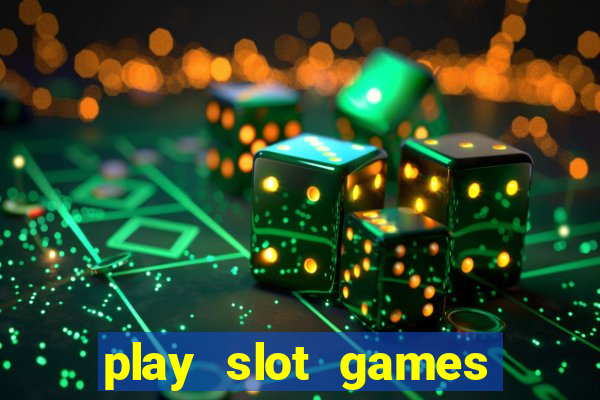 play slot games for free no download