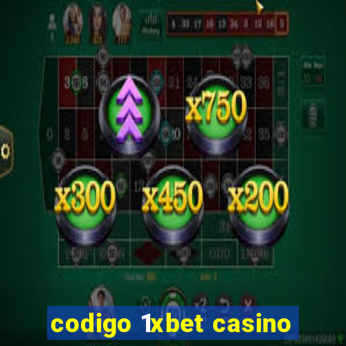 codigo 1xbet casino