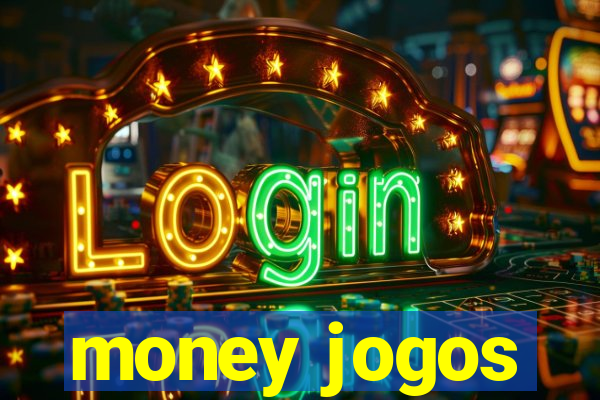 money jogos