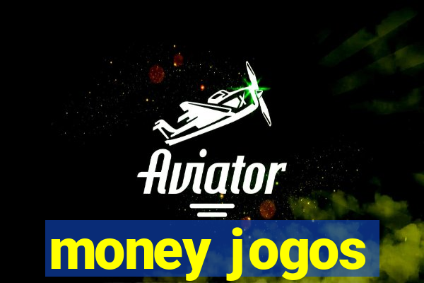 money jogos