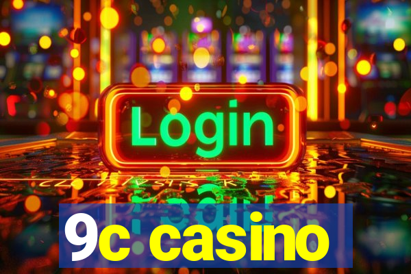 9c casino