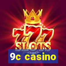 9c casino