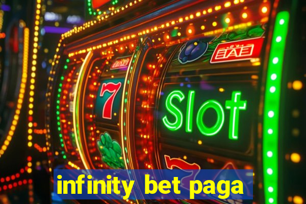 infinity bet paga