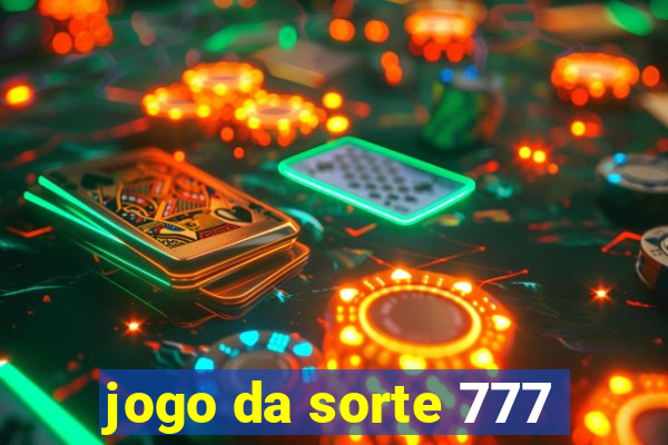 jogo da sorte 777