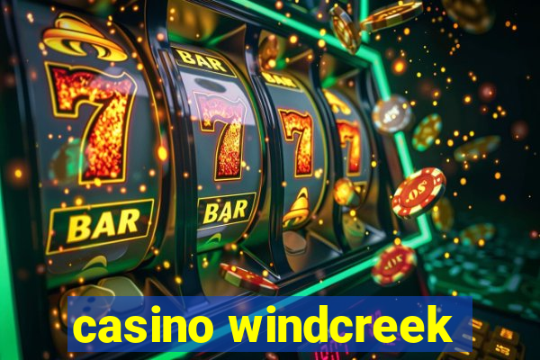 casino windcreek