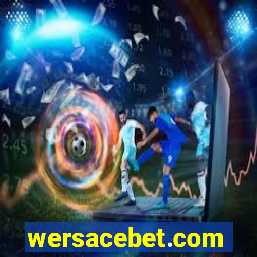 wersacebet.com