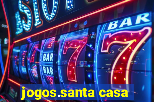 jogos.santa casa