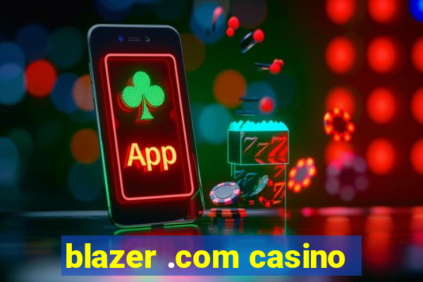 blazer .com casino