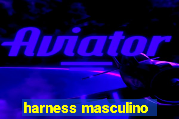 harness masculino