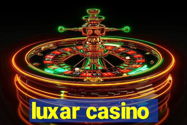 luxar casino