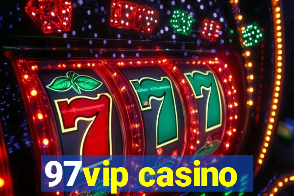 97vip casino