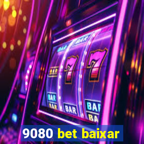 9080 bet baixar