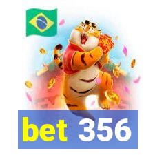 bet 356