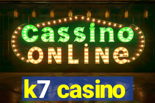 k7 casino