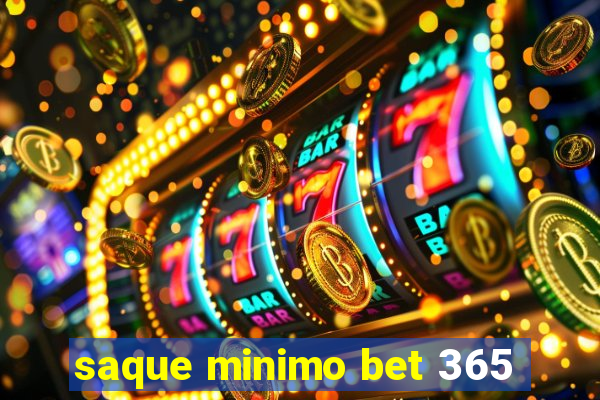 saque minimo bet 365