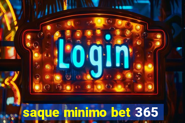 saque minimo bet 365