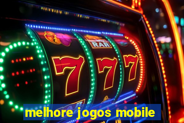 melhore jogos mobile