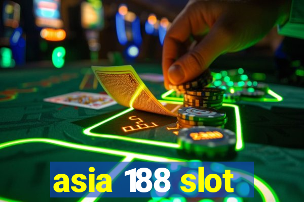 asia 188 slot